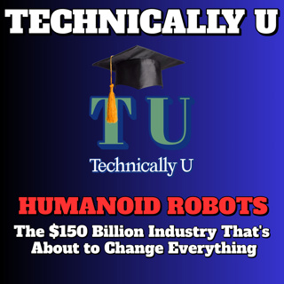 HUMANOID ROBOTS - The $150 Billion Industry That's About to Change Everything