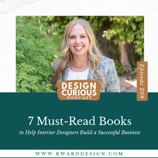 Ep209 | 7 Must-Read Books to Help Interior Designers Build a Successful Business