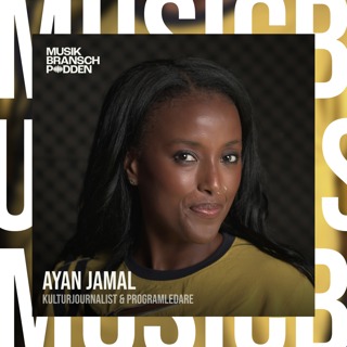 293. När musik blir kultur - Ayan Jamal, kulturjournalist & programledare