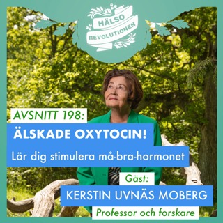 AVSNITT 198: ÄLSKADE OXYTOCIN – Så kan du stimulera det heta må-bra-hormonet