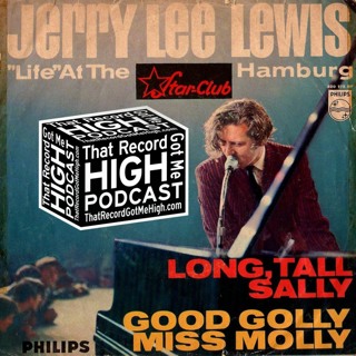 S2E73 – Jerry Lee Lewis Live at The Star Club – w/Jack Rabid