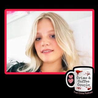 The death of Aubreigh Wyatt | Ep 157