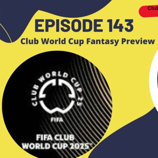All In Football FPL Show - Episode 143 - Club World Cup Preview