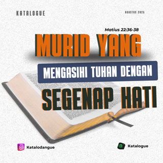 Murid Yang Mengasihi Tuhan Dengan Segenap Hati