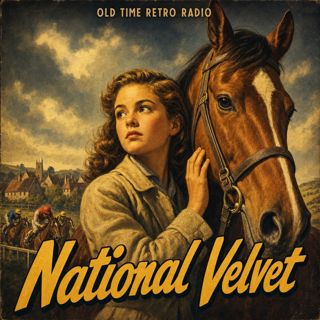 Lux Radio Theatre - "National Velvet" (Old Time Radio, 1947)