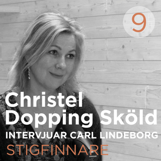 9. Christel Dopping Sköld – intervjuar Carl