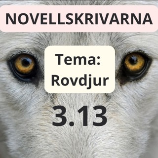 Novellskrivarna 3.13: Rovdjur