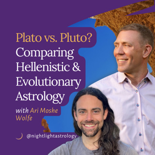 Plato vs. Pluto? Comparing Hellenistic and Evolutionary Astrology with Ari Moshe Wolfe - Episode 2
