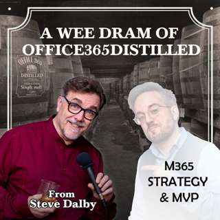 A Wee Dram #11: M365 Iterative Strategy