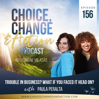156. Trouble in Business? What if You Faced It Head On?