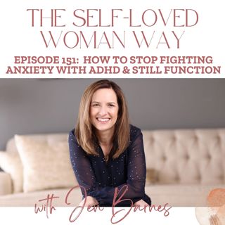 How to Stop Fighting Anxiety with ADHD & Still Function