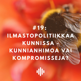Ilmastopolitiikkaa kunnissa – kunnianhimoa vai kompromisseja?