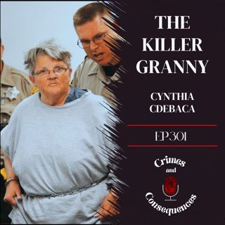 EP301: The Killer Granny Cynthia Cdebaca