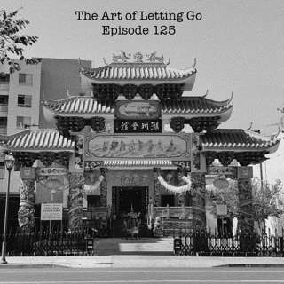 The Art of Letting Go EP 125 (Overcoming Anything with Cesar Espino)