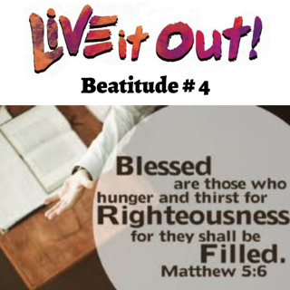 Beatitude # 4 You are what you eat