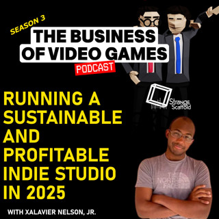 Episode 39 - The Indie Business Auteur - Xalavier Nelson Jr