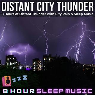 ⛈️ 8 Hours of Distant Thunder with City Rain & Relaxing Sleep Music | Distant City Thunder 🌆