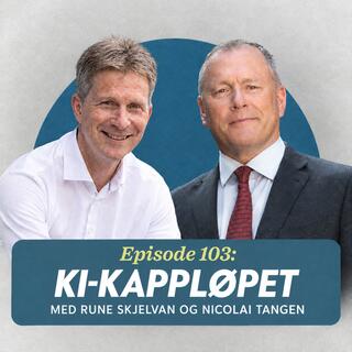 KI-kappløpet, med Rune Skjelvan og Nicolai Tangen