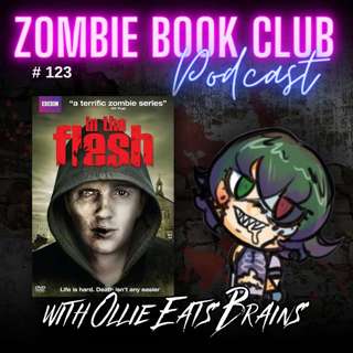 In The Flesh with special guest OllieEatsBrains | Zombie Book Club Ep 123