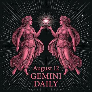 Wednesday, August 12, 2026 Gemini Horoscope Today