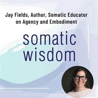 S6 E4 Somatic Educator, Coach, and Author Jay Moon Fields on Yoga, Embodiment, and Agency In Our Relationships