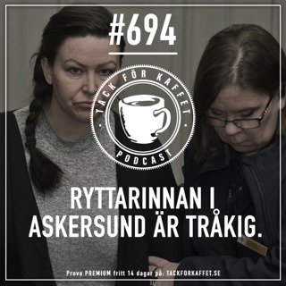694. Ryttarinnan i Askersund är tråkig.