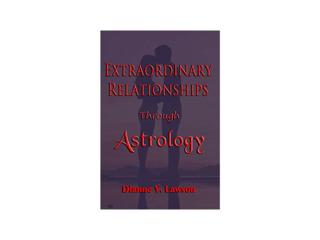 Extraordinary Relationships Through Astrology - Interview with Dianne Lawson
