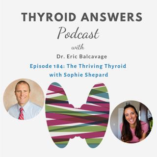Episode 184: The Thriving Thyroid with Sophie Shepard