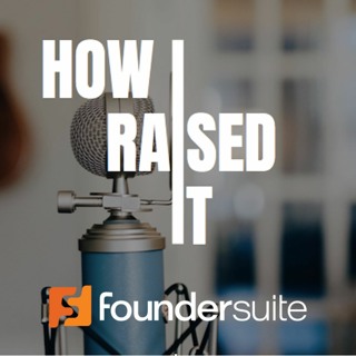 Ep. 286 How I Raised It with Amir Farha of COTU Ventures