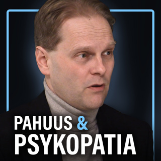 Pahuus: Rikollisuus, väkivalta ja psykopatia (Lauri Nummenmaa) | Puheenaihe 321