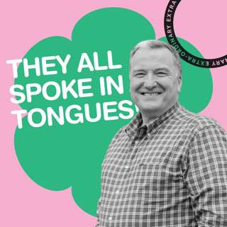 They All Spoke in Tongues! (Stephen Russell)