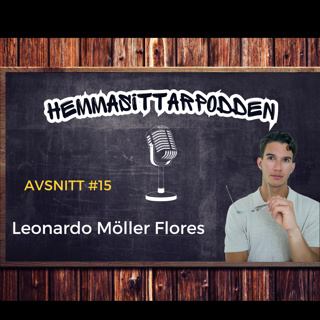 #15 Leonardo Möller Flores - Från hemmasittare till PT och föreläsare