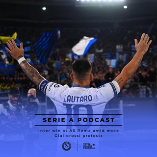 Ep.111: Victory for Inter at AS Roma and late drama for AC Milan