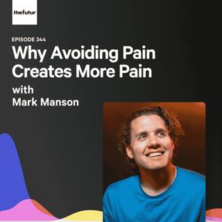 Why comfort will ruin your life - With Mark Manson | Episode 344