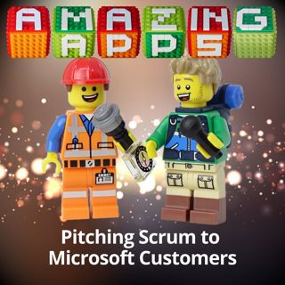 Pitching Scrum to Microsoft Customers