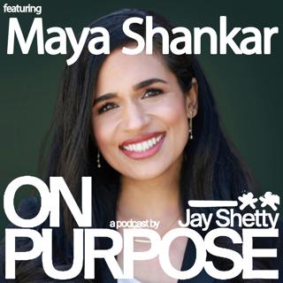 Dr. Maya Shankar: Does Change Make You Feel Lost Or Uncertain? (Use THIS Framework To Find Direction Again and Use Change to Upgrade Your Life!)