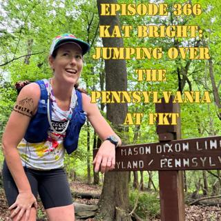 366: Kat Bright: Jumping Over the Pennsylvania AT FKT Motherhood, Mindset & the Pursuit of More