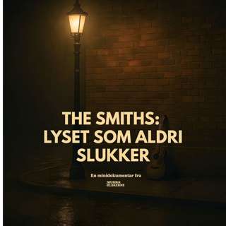 The Smiths: Lyset som aldri slukker - en minidokumentar