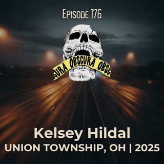 KILLED: Kelsey Hildal | Union Township, Ohio 2025 (Part 2 of 2)