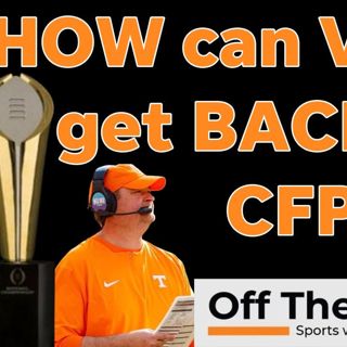 Vols No. 11 in CFP ranking: Tennessee football on the OUTSIDE looking IN