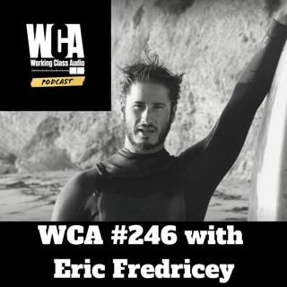 WCA #246 with Eric Fredricey - Running with the clock in the world of broadcast audio