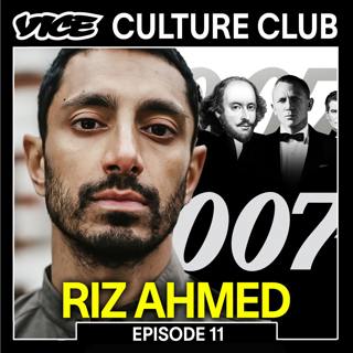 Riz Ahmed vs Shakespear, Tim Allen, and James Bond | VICE Culture Club Ep11
