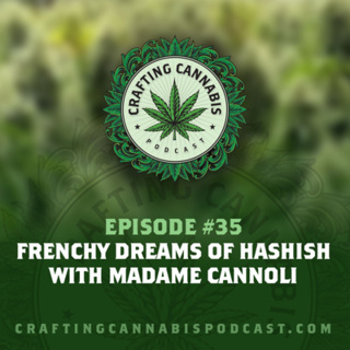 #35 - Frenchy Dreams of Hashish with Madame Cannoli