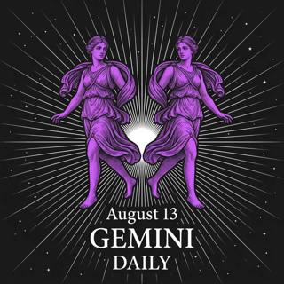 Thursday, August 13, 2026 Gemini Horoscope Today