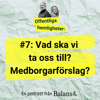 #7: Vad ska vi ta oss till? Medborgarförslag? (Aktivistsnack med Åsa)