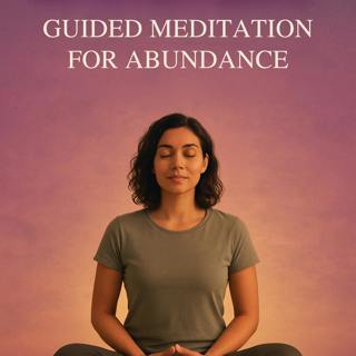Guided Meditation for Abundance: Rewire Your Nervous System For Prosperity & Manifestation