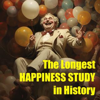 The Longest Happiness Study in History
