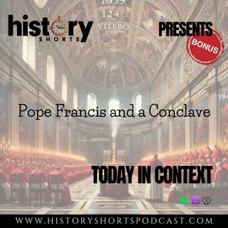 TODAY IN CONTEXT: Pope Francis and a Conclave