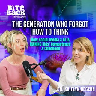 The Generation Who Forgot How to Think - How Social Media & AI is RUINING Kids’ Competence & Childhood with Dr Kaitlyn Regehr