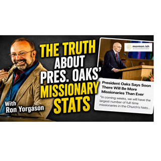 Ep328: The Truth About President Oaks' Missionary Stats